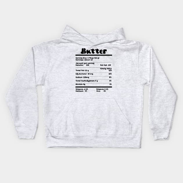 Butter Nutrition Facts Food Calories Holiday Thanksgiving Kids Hoodie by beautifulhandmadeart